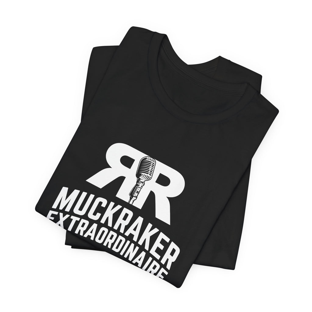 Muckraker Extraordinaire Tee