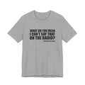 What Do You Mean I Can't Say That On The Radio? Tee
