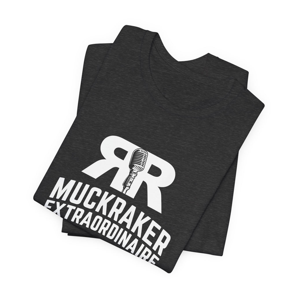 Muckraker Extraordinaire Tee