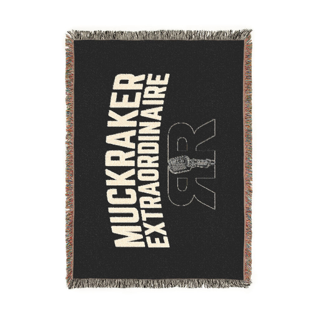 Muckraker Extraordinaire Woven Blanket