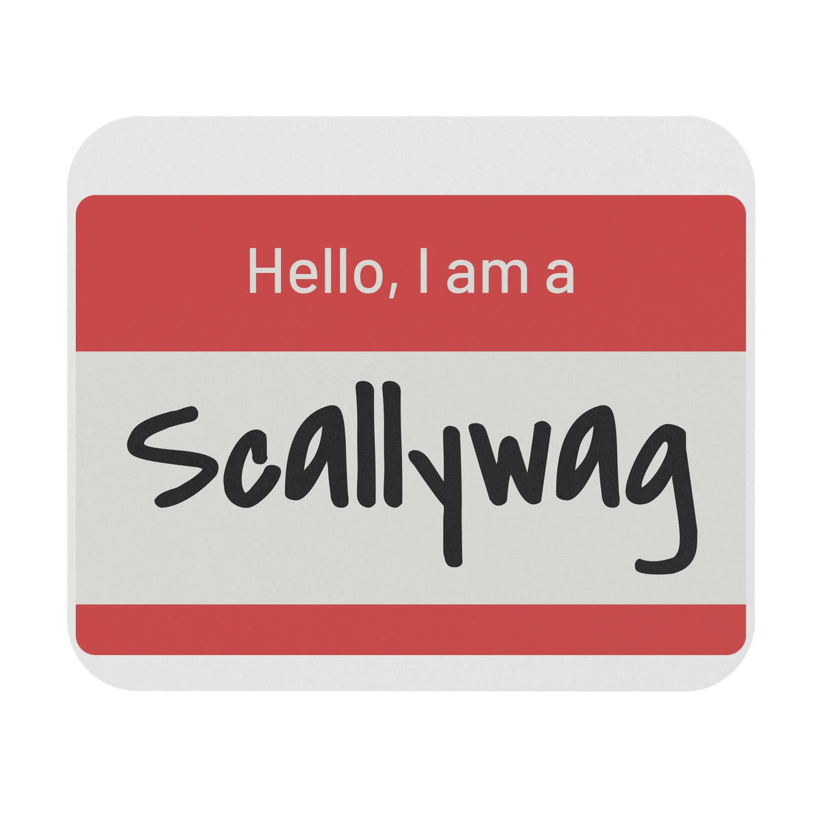 Scallywag Nametag Mouse Pad