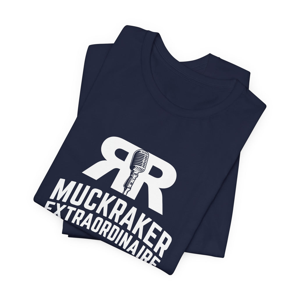Muckraker Extraordinaire Tee